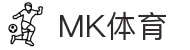 MK体育(中国)官方网站-领先全球的多元化体育娱乐平台